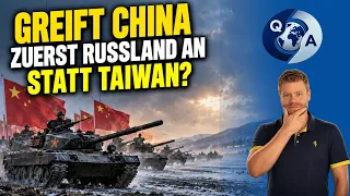 Greift China zuerst Russland an statt Taiwan?