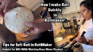 Tips for Dough & Soft Roti Quickly in RotiMaker || Helpful for NRI/NRN/Working Mom & Students