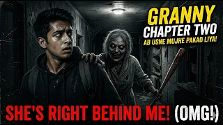 GRANY CHAPTOR TWO HORROR ROOM😮