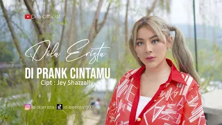 DILA ERISTA - DI PRANK CINTAMU | OFFICIAL MUSIC VIDEO