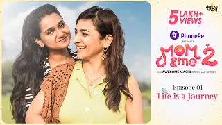 Life is a Journey - Ep 01 | Mom and Me | Season2 | #WebSeries | Awesome Machi | Tamil Web Series