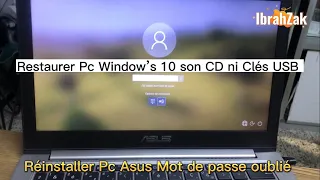 RÉINSTALLER PC ASUS MOT DE PASSE OUBLIÉ WINDOWS 10-AUCUN LOGICIEL NÉCESSAIRE-NI 💿 NI CLÉ USB