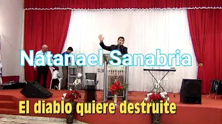 Natanael Sanabria El diablo quiere destruirte