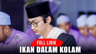 FULL LIRIK IKAN DALAM KOLAM - SYUBBANUL MUSLIMIN