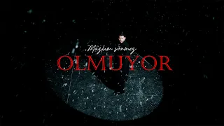 Mazlum sönmez - OLMUYOR 