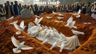 Hafize Quran Aurat ki Kabra Se Safed kabutar Mitti Kyon hatate the kya aurat qabar Mein zinda thi?