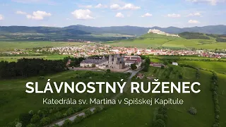 SLÁVNOSTNÝ RUŽENEC | Katedrála sv. Martina v Spišskej Kapitule
