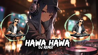Hawa hawa Dj remix song full bass