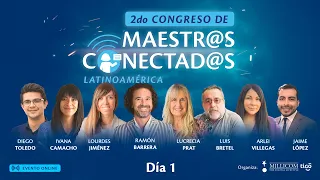 Segundo Congreso de Maestr@s Conectad@s Latinoamérica - Día 1