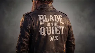 Daz - Blade In The Quiet | Music Video