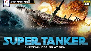 Super Tanker - सुपर टैंकर | Hollywood Hindi Dubbed Movie 4K | Callum Blue, David