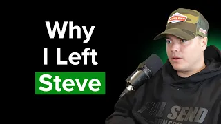 Why He Really Left SteveWillDoIt