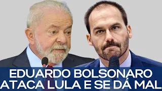 EDUARDO BOLSONARO ATACA LULA E SE DÁ MAL