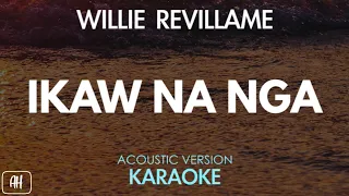 Willie Revillame - Ikaw Na Nga (Karaoke/Acoustic Version)