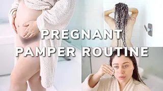 MY PREGNANT PAMPER ROUTINE!