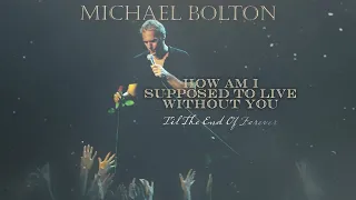 Michael Bolton - How Am I Supposed To Live Without You - Live (Official Visualizer)