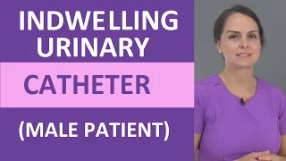 Male Foley Catheter Insertion Nursing Skill | How to Insert an Indwelling Urinary Catheter Male