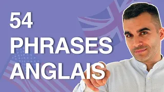 54 Phrases Essentielles en Anglais au Quotidien