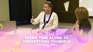 Spend time alone to understand yourself
