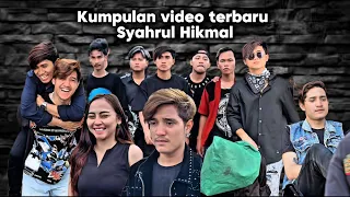 KUMPULAN VIDEO TERBARU CAMPURAN SYAHRULHIKMAL 