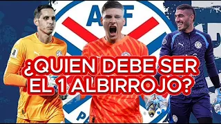 PARAGUAY TIENE UN PROBLEMA EN EL ARCO😳¿QUIÉN DEBE SER TITULAR EN EL MUNDIAL?