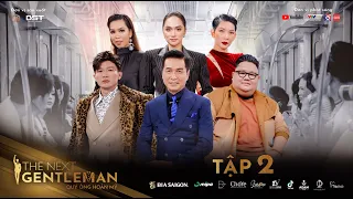 THE NEXT GENTLEMAN - TẬP 2 | THỬ THÁCH TRÊN CHUYẾN TÀU THU ĐÔNG VÀ MÀN LOẠI TRỪ CĂNG THẲNG