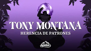 Herencia de Patrones - Tony Montana (Letra Lyrics)