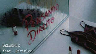 pensando direito - Delacruz feat. Péricles(Prod. JOK3R)