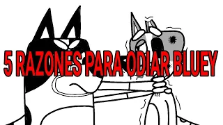 Top 5 Razones Para ODIAR Bluey