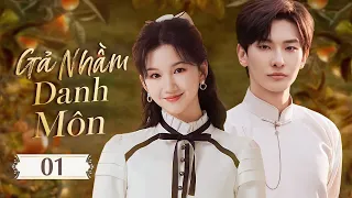 GẢ NHẦM DANH MÔN - Tập 01 | Thiếu Nữ Bị Ép Gả Thiếu Gia, Rơi Vào Vòng Xoáy Yêu Hận Cấm Kỵ