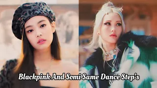Blackpink And Somi Dance Same Steps 😧 || Edit by fatima||