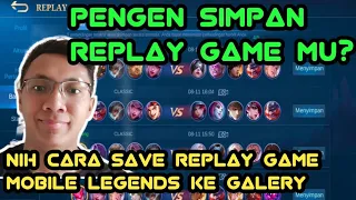 Cara menyimpan replay mobile legend (Cara simpan replay mobile legend ke galery)