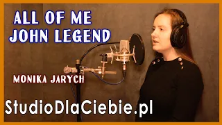 All Of Me - John Legend (cover by Monika Jarych) #1647