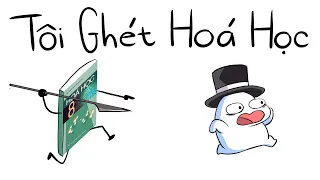 Tôi Ghét Hóa Học | Monsieur Tuna