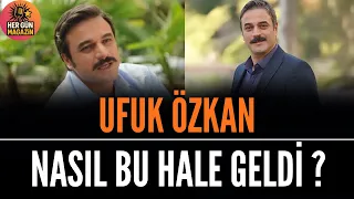 Ufuk Özkan’ın Karaciğer Hasarının Sebebi Ortaya Çıktı