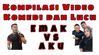 Kumpulan Video Kocak Aku Vs Emak