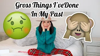 Gross Things I've Done In My Past / Channon Rose