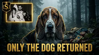S-Rank True Crime: They Went Camping as a Family — Only the Dog Returned