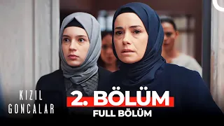 Kızıl Goncalar 2. Bölüm