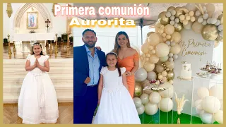 PRIMERA COMUNIÓN DE AURORITA 🕊🙏🏻 UN DÍA INOLVIDABLE.