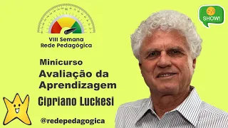 Avaliação da aprendizagem com Cipriano Luckesi