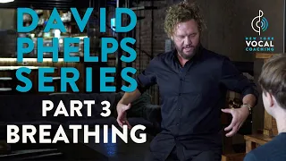 "Breathing" - David Phelps Series Part 3