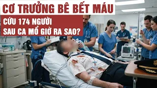 Thông tin nóng về sức khỏe cơ trưởng cứu 174 người thoát chết: Điều gì xảy ra sau ca phẫu thuật?