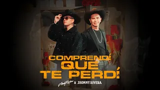 Jhonny Rivera, Andy Rivera - Comprendí Que Te Perdí (Video Oficial)