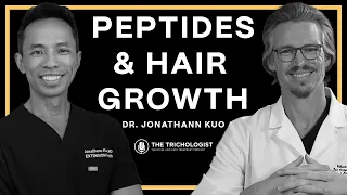 Peptides for Hair Loss: The Science & Do They Really Work? | Dr. Jonathann Kuo