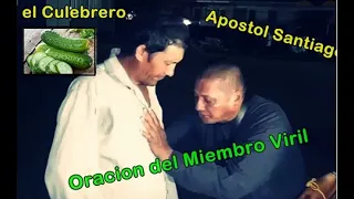 El Culebrero Resive Oración del Apostol Santiago zuniga para que su hogar funcione mejor