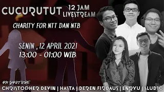 CUCURUTUT Charity Stream 12 Jam untuk NTT, NTB & Malang