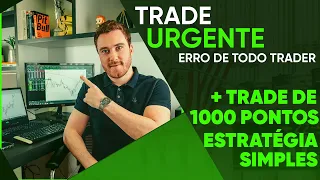 TRADE URGENTE Nao existe! Como um fiz um Trade de +1000 pontos no indice de forma simples...(Dica)
