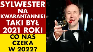 SYLWESTER NA KWARANTANNIE! TO BYŁ 2021 ROK! JAKI BĘDZIE 2022?