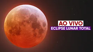 AO VIVO: Eclipse Lunar Total 2022